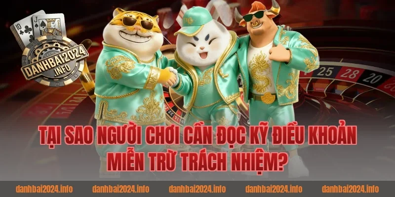 Tại Sao Người Chơi Cần Đọc Kỹ Điều Khoản Miễn Trừ Trách Nhiệm?